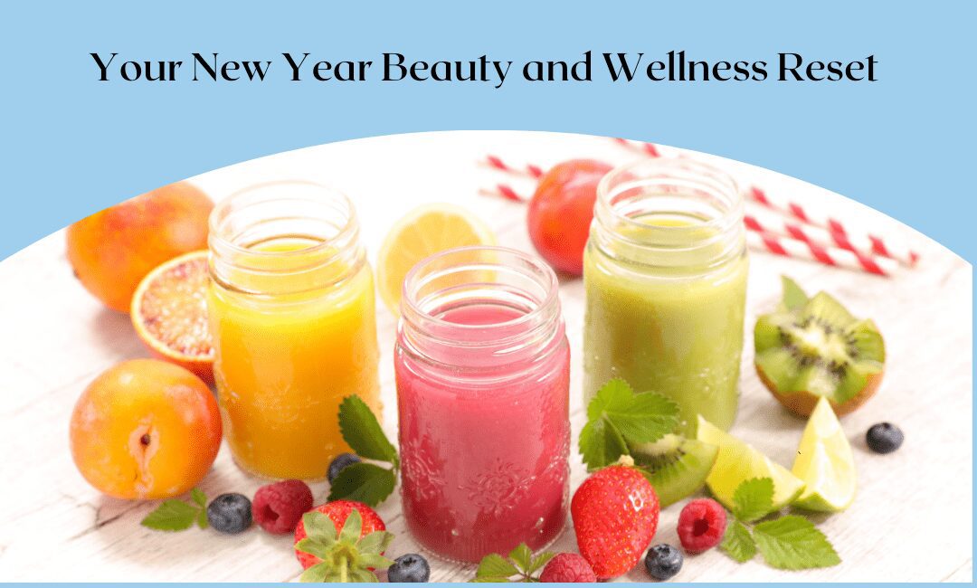 Your New Year Beauty and Wellness Reset