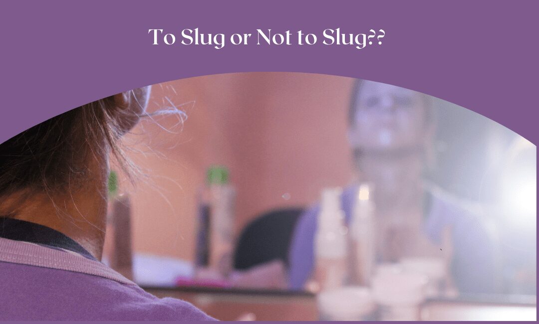 To Slug or Not to Slug??