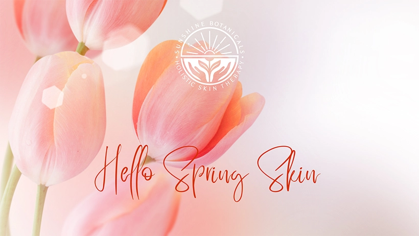 Get Your Skin Ready for Spring!